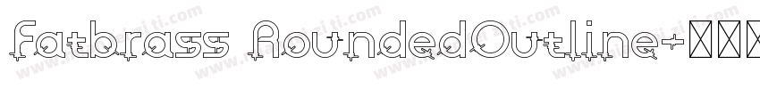 Fatbrass RoundedOutline字体转换